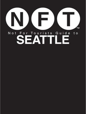 Not for Tourists Guide to Seattle - ebook